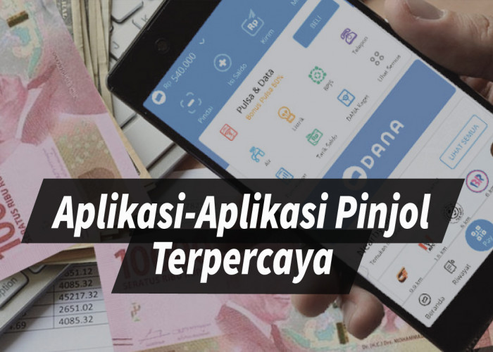 Aplikasi Pinjol Terpercaya di Indonesia Pilihan Cerdas Untuk Kebutuhan Dana Tunai