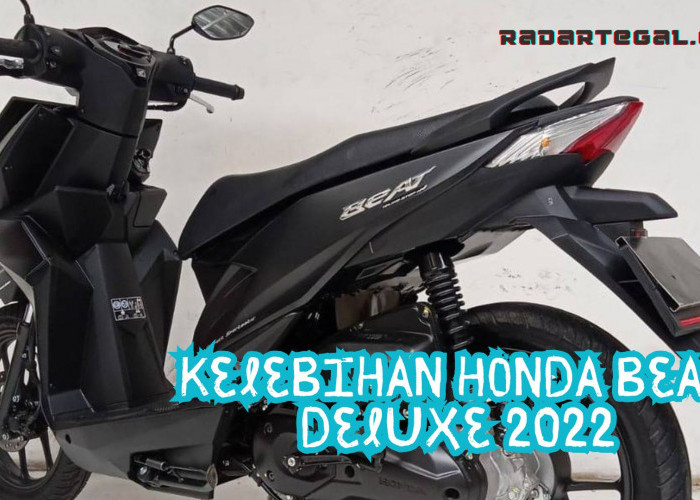 Masih Laris Dipasaran Ini Kelebihan Honda BeAT Deluxe 2022