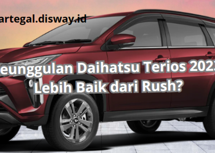 Punya Bodi Besar, Berikut 4 Keunggulan Daihatsu Terios Tahun 2023, Lebih Baik dari Toyota Rush?