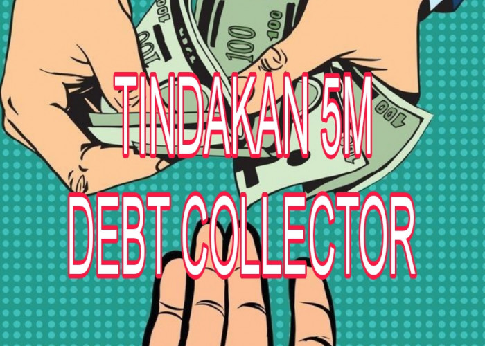 Debt Collector Pinjol Lapangan Memberikan Peringatan Kepada Nasabahnya, Berikut Tindakan 5M DC