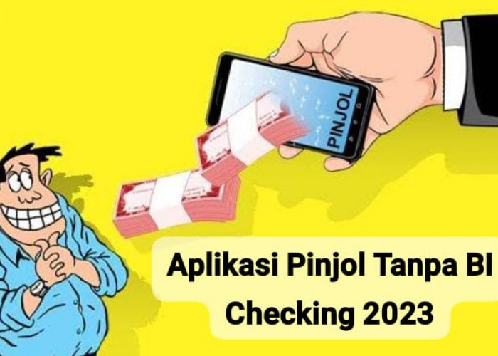 5 Aplikasi Pinjol Tanpa BI Checking 2023, Solusi Aman untuk Nasabah Galbay