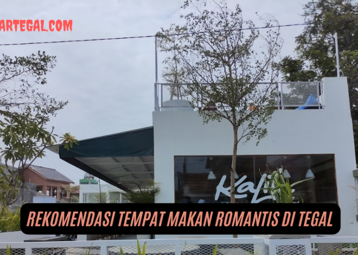 Pilihan Pasangan Gen Z, Ini Rekomendasi Tempat Makan Romantis di Tegal