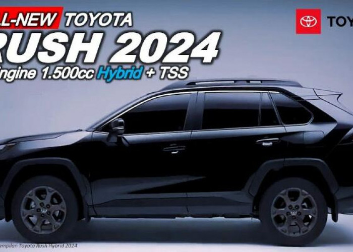 Bikin Ketar Ketir Pasaran Mobil SUV, Toyota Rush 2024 Dikabarkan Segera Meluncur! Ini Kisi-Kisinya