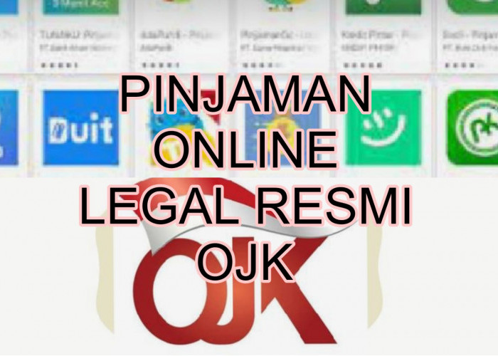 50+ Aplikasi Pinjaman Online Legal Resmi OJK, Terpercaya dan Aman 100%