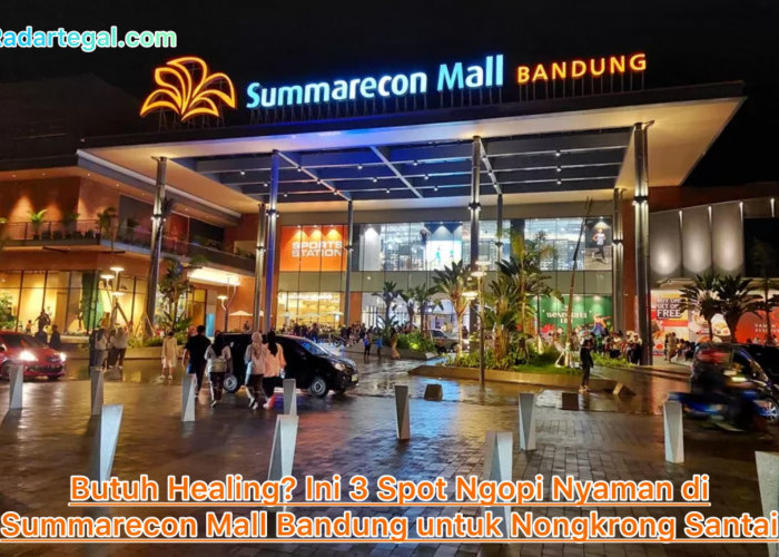 Butuh Healing? Ini 3 Spot Ngopi Nyaman di Summarecon Mall Bandung untuk Nongkrong Santai