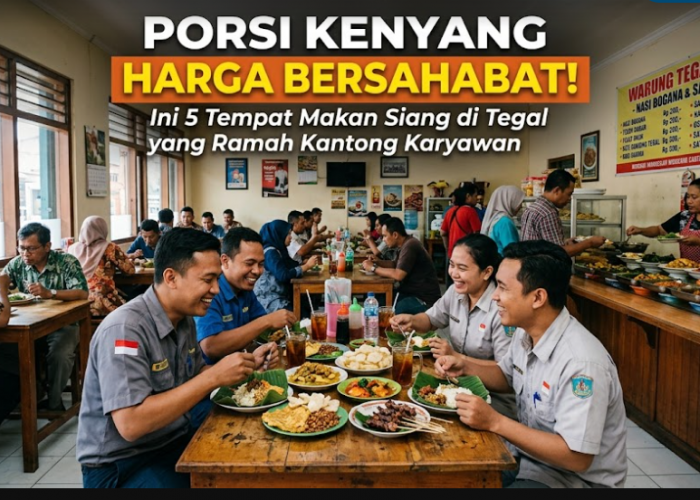 Porsi Kenyang Harga Bersahabat! Ini 5 Tempat Makan Siang di Tegal yang Ramah Kantong Karyawan