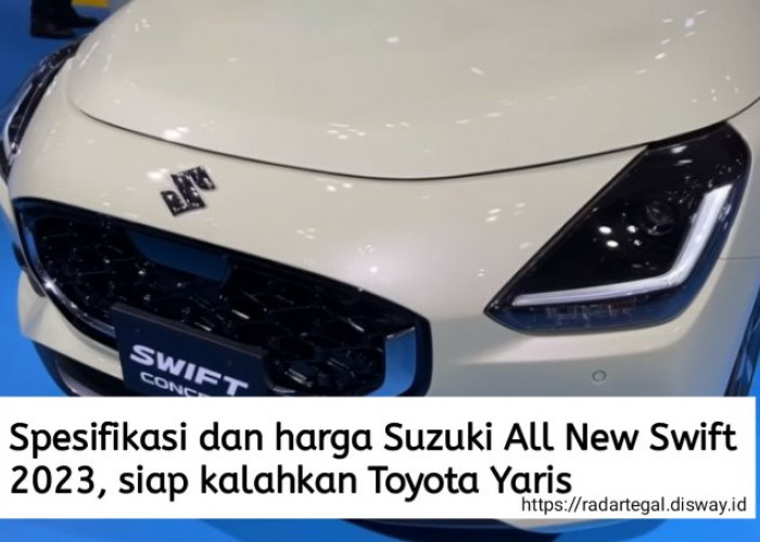 Spesifikasi dan Harga Suzuki All New Swift 2023, Toyota Yaris Minggir Dulu
