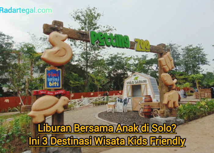 Liburan Bersama Anak di Solo? Ini 3 Destinasi Wisata Kids Friendly