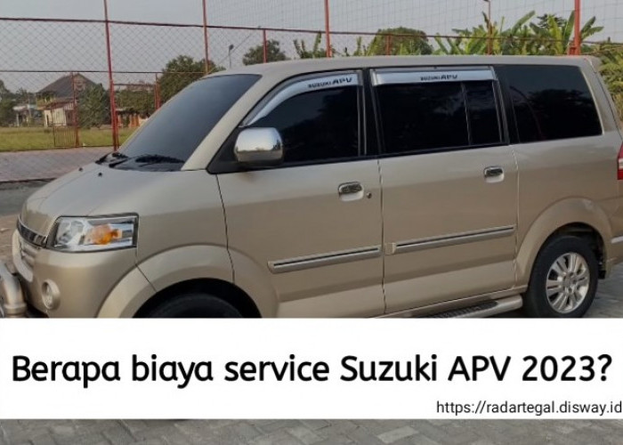 Berapa Biaya Service Suzuki APV 2023 untuk Jarak Tempuh 10.000 Kilometer? Cek Infonya di Sini