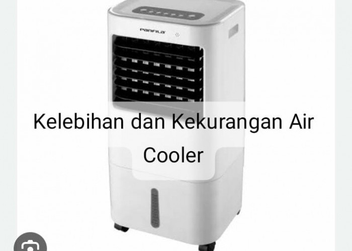 Ketahui Kelebihan dan Kekurangan Air Cooler Beserta Daftar Air Cooler Terbaik!