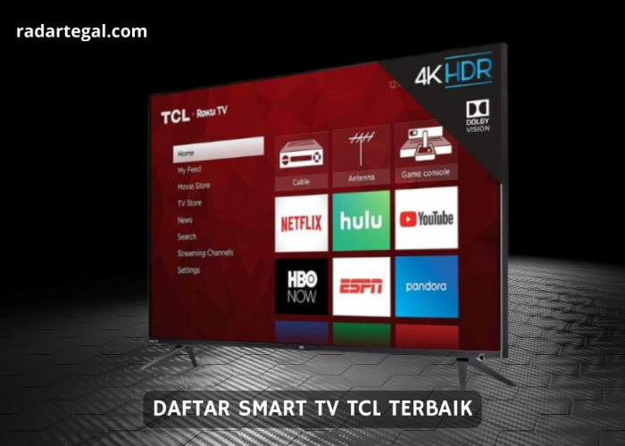 Pilihan Bulan Ramadhan, Ini Daftar Smart TV TCL Terbaik 2024 Kualitasnya Bukan Kaleng-kaleng