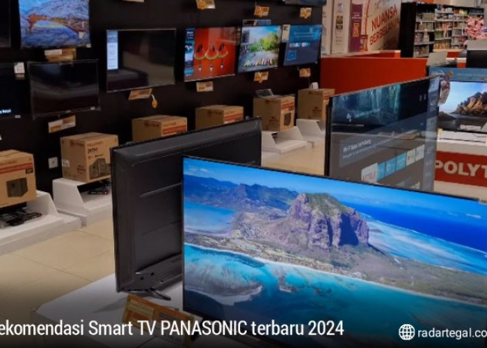 5 Rekomendasi Smart TV Panasonic Terbaru 2024, Fitur Canggihnya Gak Kaleng-kaleng Bro