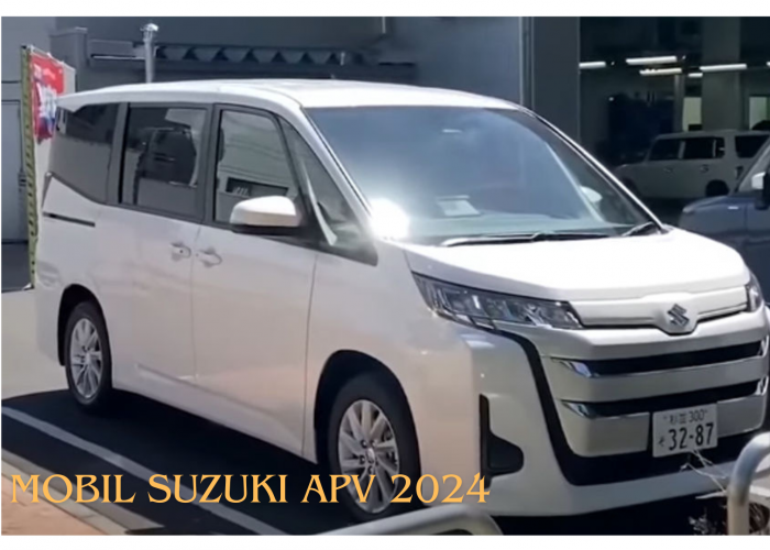 Mobil Suzuki APV 2024, Transformasi SUV Luar Biasa yang Bikin Pasar Otomotif Ketar-Ketir