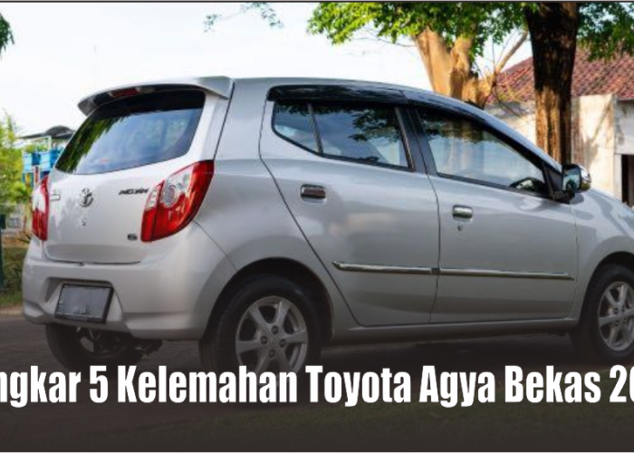 Bongkar Semua Kelemahan Toyota Agya Bekas 2014, Setelah Baca Ini Yakin Masih Mau Beli?
