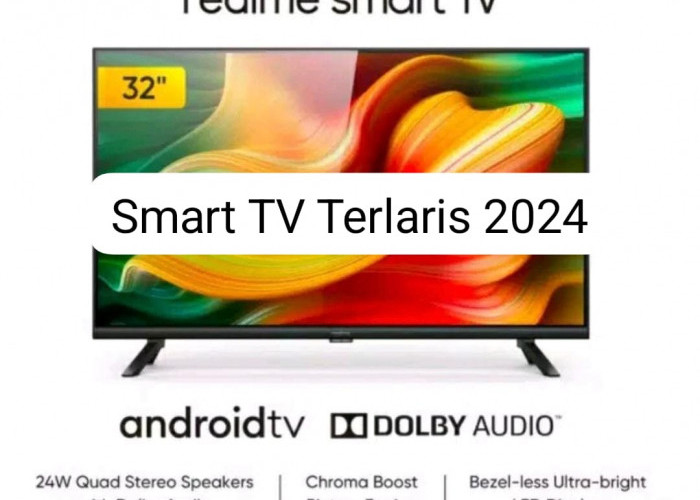 5 Rekomendasi Smart TV Terlaris dan Terbaik 2024, Menonton Jadi Lebih Asik dan Nyaman