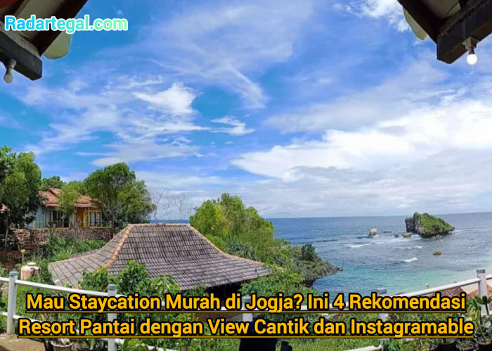 Mau Staycation Murah di Jogja? Ini 4 Rekomendasi Resort Pantai dengan View Cantik dan Instagramable