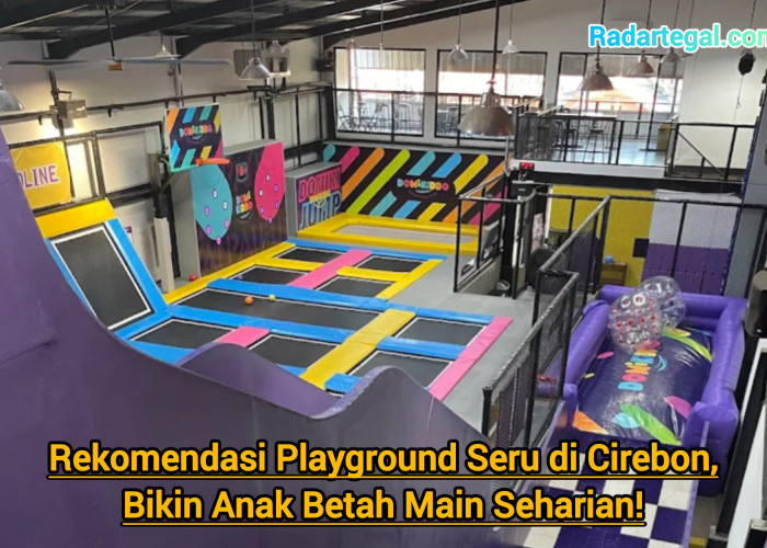 Rekomendasi Playground Seru di Cirebon, Bikin Anak Betah Main Seharian!