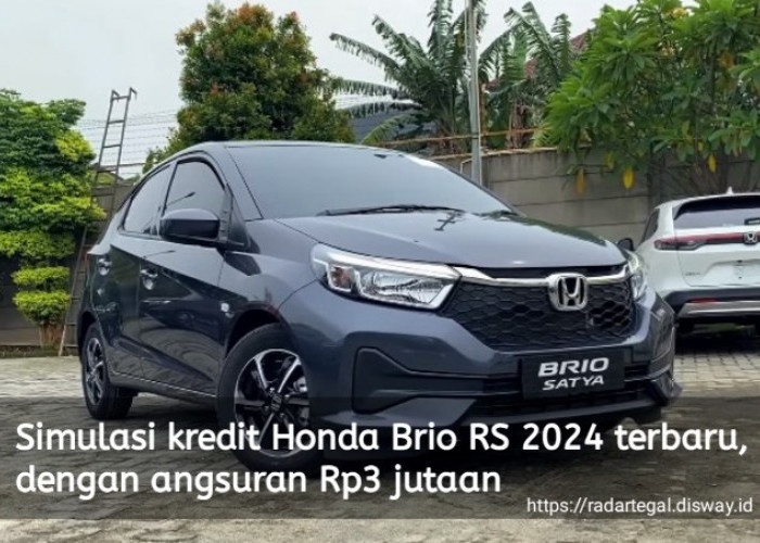 Simulasi Kredit Honda Brio RS 2024 Terbaru, dengan Angsuran Rp3 Jutaan per Bulan udah Bisa Bawa Pulang