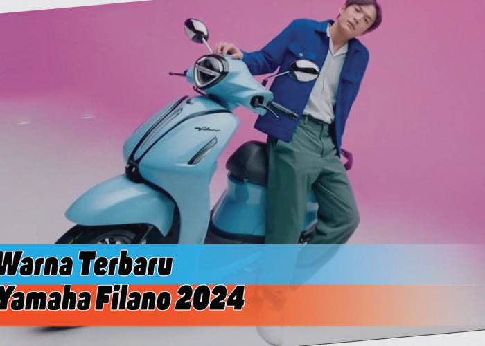 Varian Warna Terbaru Yamaha Filano 2024, Gak Ada Alasan untuk Tak Tampil beda