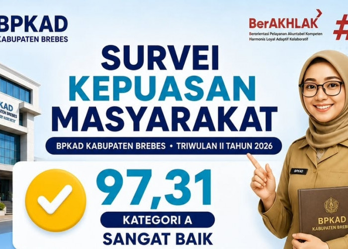 Hasil Survei Kepuasan Masyarakat BPKAD Brebes Kategori A Sangat Baik dengan Nilai 97,31 