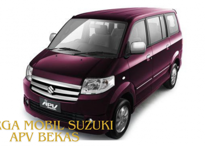 Harga Mobil Suzuki APV Bekas Mulai dari Rp60 Juta, Simak Kelebihan dan Rasakan Sensasinya