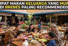 4 Tempat Makan Keluarga yang Murah di Brebes: Kulineran Enak Porsi Melimpah Tanpa Bikin Kantong Bolong