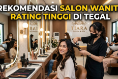 5 Salon Wanita Rating Tinggi di Tegal, Bantu Kamu Tampil Makin Cantik