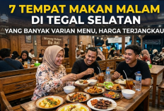7 Tempat Makan Malam di Tegal Selatan yang Banyak Varian Menu, Harga Terjangkau!
