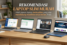 5 Rekomendasi Laptop Slim Murah Berkualitas Terbaik Tahun Ini